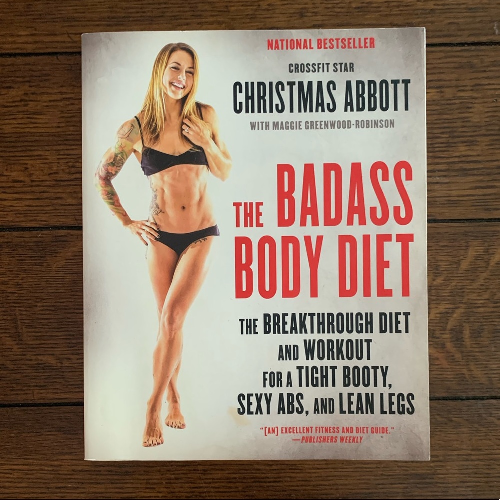 The Badass Body Diet by Christmas Abbott